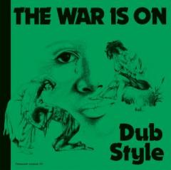 The War is on Dub Style