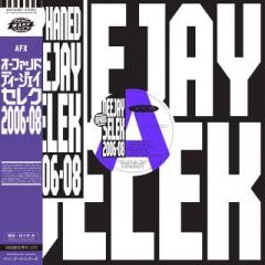 Orphaned Deejay Selek 2006-2008