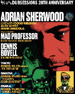 ADRIAN SHERWOOD presents DUB SESSIONS 20th ANNIVERSARY
