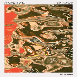 Anchorsong / ジャイルス・ピーターソンから賞賛され、BBCからも熱い支持を受けるロンドン在住の日本人プロデューサー、アンカーソングが名門〈Tru Thoughts〉から新曲「Tunis Dream」をリリース!