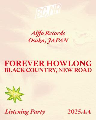 Black Country, New Road / ブラック・カントリー・ニュー・ロード いよいよ来週発売される最新アルバム 『Forever Howlong』 より 「For the Cold Country」が解禁! 東京と大阪でアルバム発売を記念したリスニング・パーティーが開催決定!