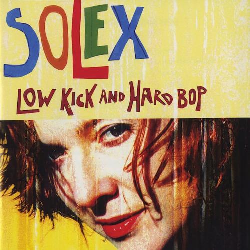 Low Kick and Hard Bop (25th Anniversary Edition)