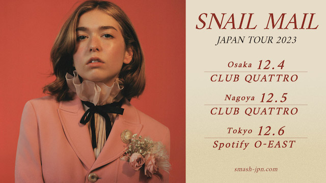 SNAIL MAIL / 待望の再来日が決定!USインディの大本命!Snail Mail 5年ぶりとなるジャパン・ツアー決定。