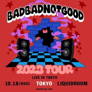 BADBADNOTGOOD / バッドバッドノットグッド 7年ぶりとなる待望の来日公演を発表! 2023年10月18日(水) LIQUIDROOM