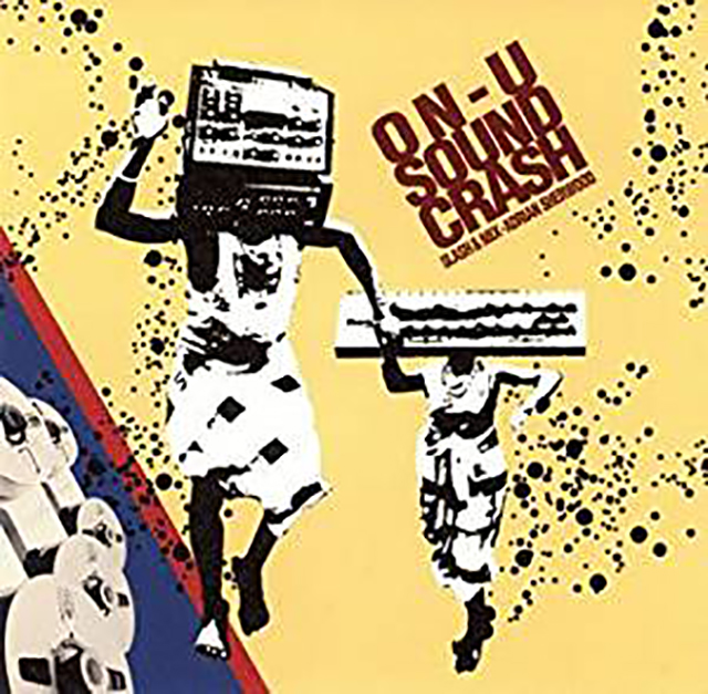 On-U Sound Crash Slash And Mix - Adrian Sherwood
