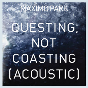 Questing, Not Coasting (Acoustic)