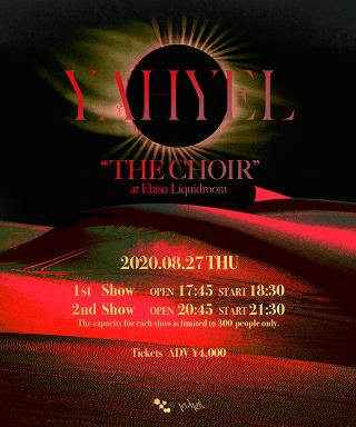 YAHYEL "THE CHOIR” Live at Ebisu Liquidroom STREAMING
