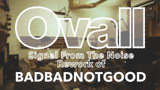 BADBADNOTGOOD x Ovall / 豪華ゲスト陣が集結した最新アルバムのリリースを控える  人気インスト・バンド、バッドバッドノットグッド   日本のマルチ・プレイヤー集団Ovallによるカヴァー曲公開!