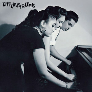 Kitty,Daisy & Lewis