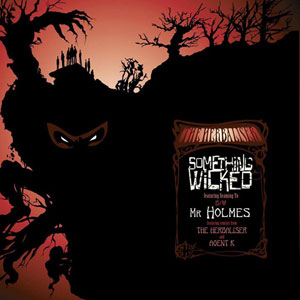 Something Wicked Remix/ Mr Holmes Remix