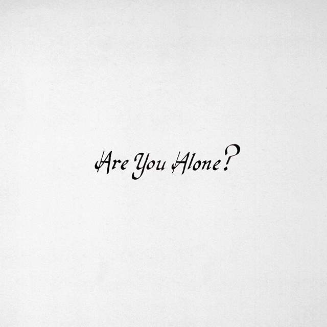 Are You Alone?