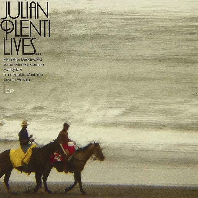 Julian Plenti Lives... EP